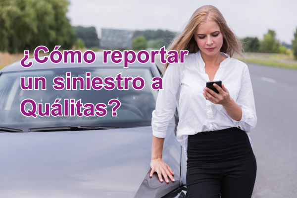 reportar siniestro Quálitas